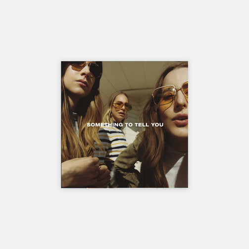 HAIM 'Something To Tell You'